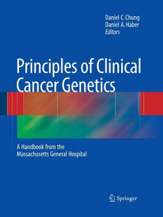 Kniha Principles of Clinical Cancer Genetics Daniel C. Chung