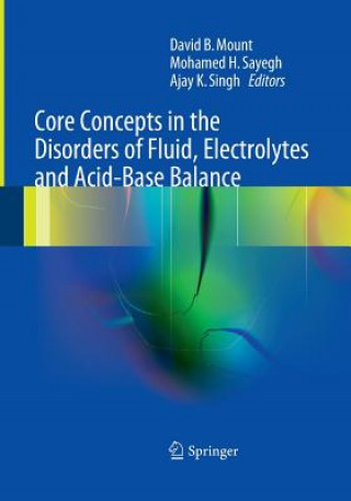 Książka Core Concepts in the Disorders of Fluid, Electrolytes and Acid-Base Balance David Mount