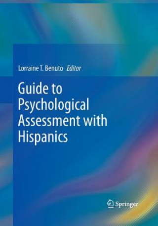 Kniha Guide to Psychological Assessment with Hispanics Lorraine T. Benuto