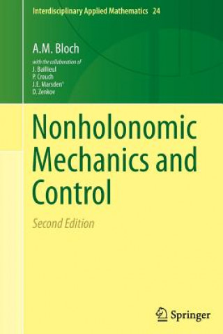 Książka Nonholonomic Mechanics and Control A. M. Bloch