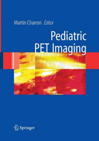 Livre Pediatric PET Imaging Martin Charron