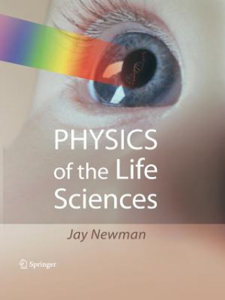 Knjiga Physics of the Life Sciences Jay Newman