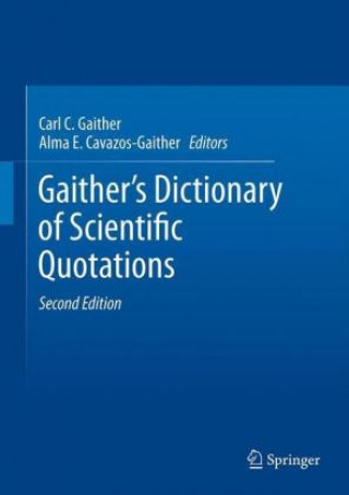 Knjiga Gaither's Dictionary of Scientific Quotations Alma E. Cavazos-Gaither