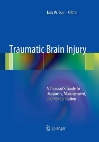 Książka Traumatic Brain Injury Jack W. Tsao