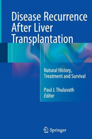 Kniha Disease Recurrence After Liver Transplantation Paul J. Thuluvath