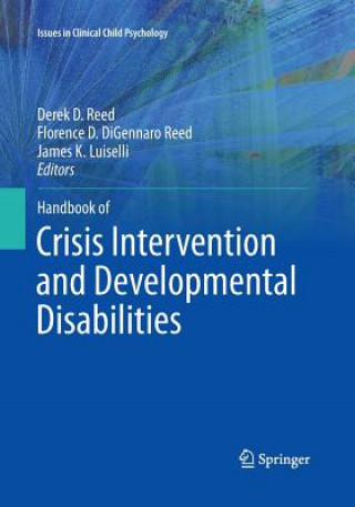 Carte Handbook of Crisis Intervention and Developmental Disabilities Florence D. Digennaro Reed