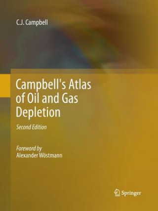 Könyv Campbell's Atlas of Oil and Gas Depletion Colin J Campbell