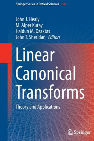 Книга Linear Canonical Transforms M. Alper Kutay