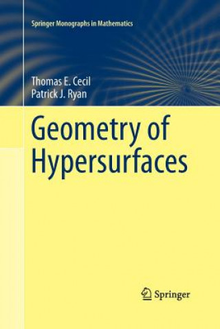 Carte Geometry of Hypersurfaces Thomas E. Cecil