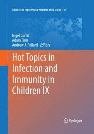 Kniha Hot Topics in Infection and Immunity in Children IX Nigel Curtis