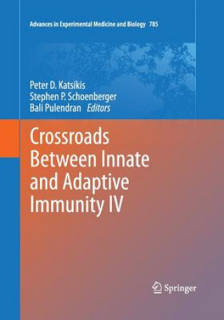 Kniha Crossroads Between Innate and Adaptive Immunity IV Peter D. Katsikis