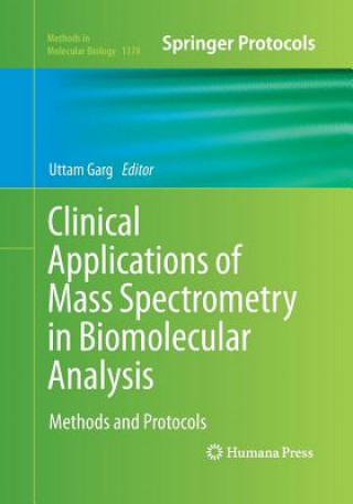 Kniha Clinical Applications of Mass Spectrometry in Biomolecular Analysis Uttam Garg