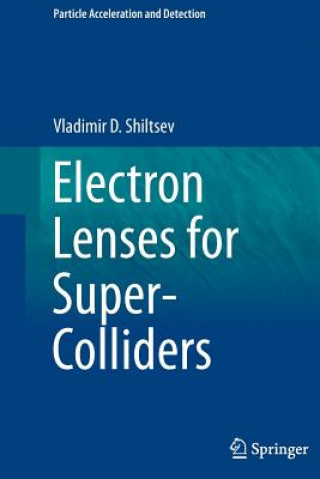 Livre Electron Lenses for Super-Colliders Vladimir D. Shiltsev