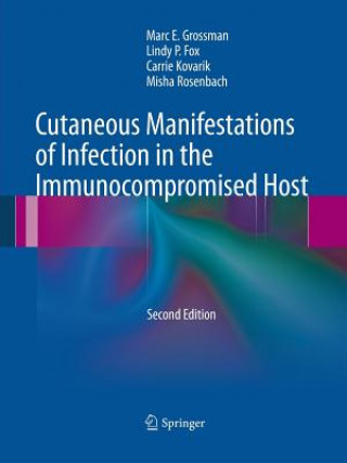 Książka Cutaneous Manifestations of Infection in the Immunocompromised Host Lindy P. Fox