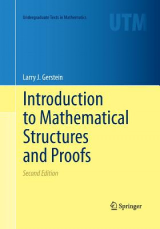 Carte Introduction to Mathematical Structures and Proofs Larry J. Gerstein