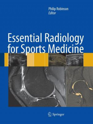 Kniha Essential Radiology for Sports Medicine Philip Robinson