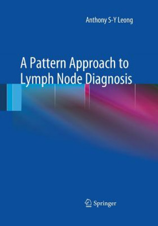 Книга Pattern Approach to Lymph Node Diagnosis Anthony S-Y Leong