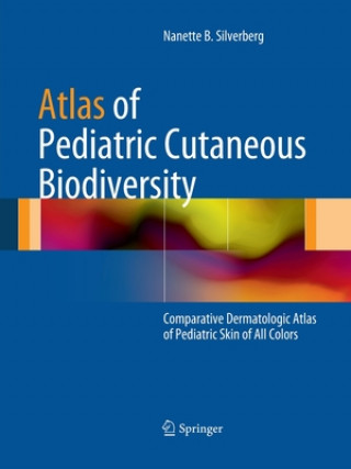 Livre Atlas of Pediatric Cutaneous Biodiversity N. Silverberg