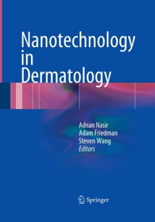 Kniha Nanotechnology in Dermatology Adam Friedman