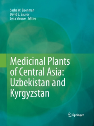 Książka Medicinal Plants of Central Asia: Uzbekistan and Kyrgyzstan Sasha W. Eisenman