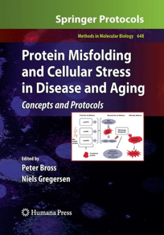 Kniha Protein Misfolding and Cellular Stress in Disease and Aging Peter Bross