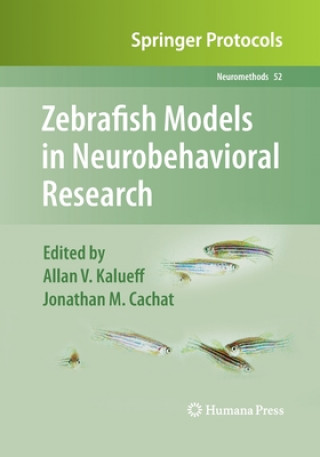 Kniha Zebrafish Models in Neurobehavioral Research Jonathan M. Cachat