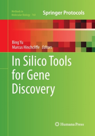 Kniha In Silico Tools for Gene Discovery Marcus Hinchcliffe