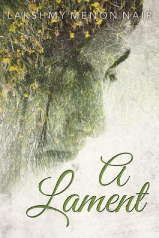 Libro A Lament Lakshmy Menon Nair