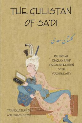 Kniha Gulistan (Rose Garden) of Sa'Di Sa'di Shirazi