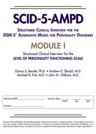 Könyv Structured Clinical Interview for the DSM-5 (R) Alternative Model for Personality Disorders (SCID-5-AMPD) Module I Donna S Bender