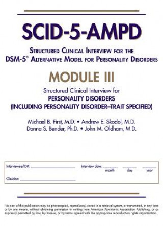 Könyv Structured Clinical Interview for the DSM-5 (R) Alternative Model for Personality Disorders (SCID-5-AMPD) Module III Michael B First