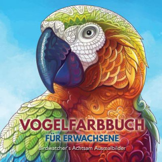 Buch Vogelfarbbuch F r Erwachsene Adult Coloring Books