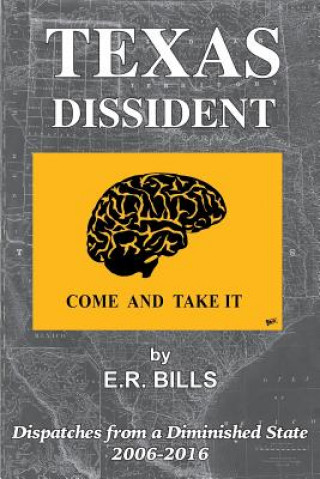 Knjiga Texas Dissident E. R. Bills