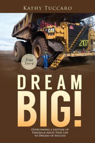 Buch Dream Big! Kathy Tuccaro