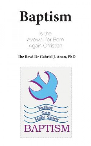 Knjiga Baptism Dr Gabriel J. Anan