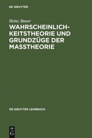 Kniha Wahrscheinlichkeitstheorie Und Grundzuge Der Masstheorie Heinz Bauer