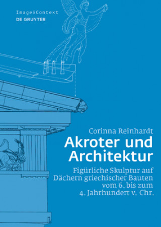 Kniha AKROTER UND ARCHITEKTUR: FIG RLICHE SKUL Corinna Reinhardt