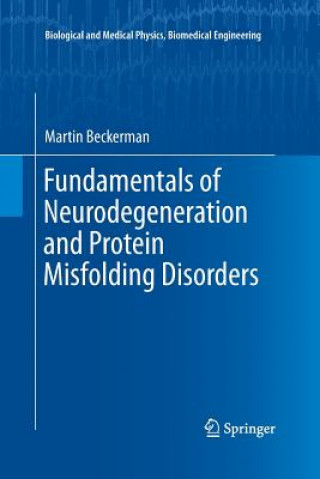 Könyv Fundamentals of Neurodegeneration and Protein Misfolding Disorders Martin Beckerman