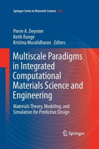 Carte Multiscale Paradigms in Integrated Computational Materials Science and Engineering Pierre Deymier