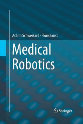 Kniha Medical Robotics Floris Ernst