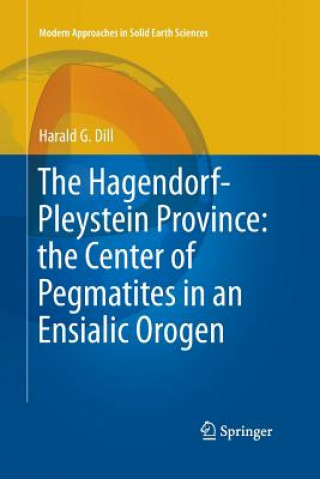 Książka Hagendorf-Pleystein Province: the Center of Pegmatites in an Ensialic Orogen Harald G. Dill