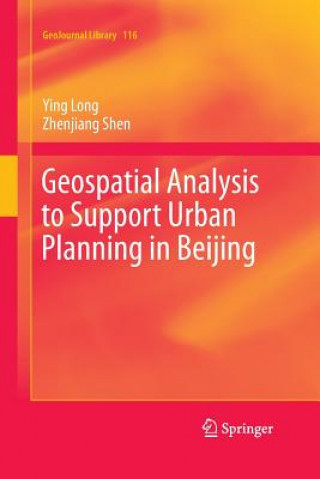 Książka Geospatial Analysis to Support Urban Planning in Beijing Ying Long