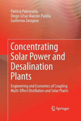 Kniha Concentrating Solar Power and Desalination Plants Diego-César Alarcón-Padilla