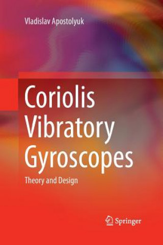 Knjiga Coriolis Vibratory Gyroscopes Vladislav Apostolyuk