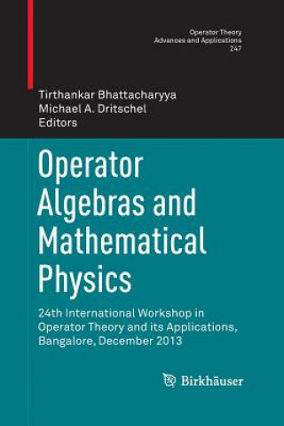 Kniha Operator Algebras and Mathematical Physics Tirthankar Bhattacharyya