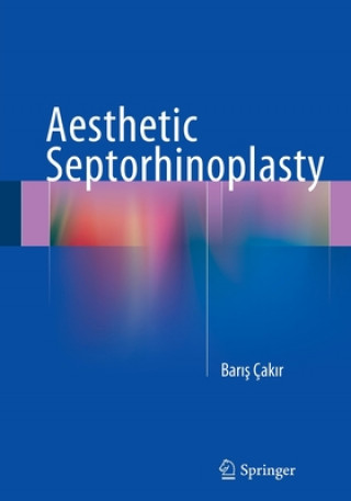 Könyv Aesthetic Septorhinoplasty Baris Çakir