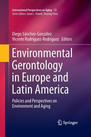 Könyv Environmental Gerontology in Europe and Latin America Vicente Rodríguez-Rodríguez