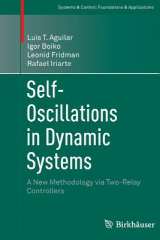 Könyv Self-Oscillations in Dynamic Systems Luis T. Aguilar