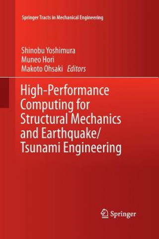 Kniha High-Performance Computing for Structural Mechanics and Earthquake/Tsunami Engineering Muneo Hori