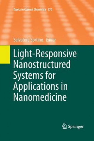 Könyv Light-Responsive Nanostructured Systems for Applications in Nanomedicine Salvatore Sortino